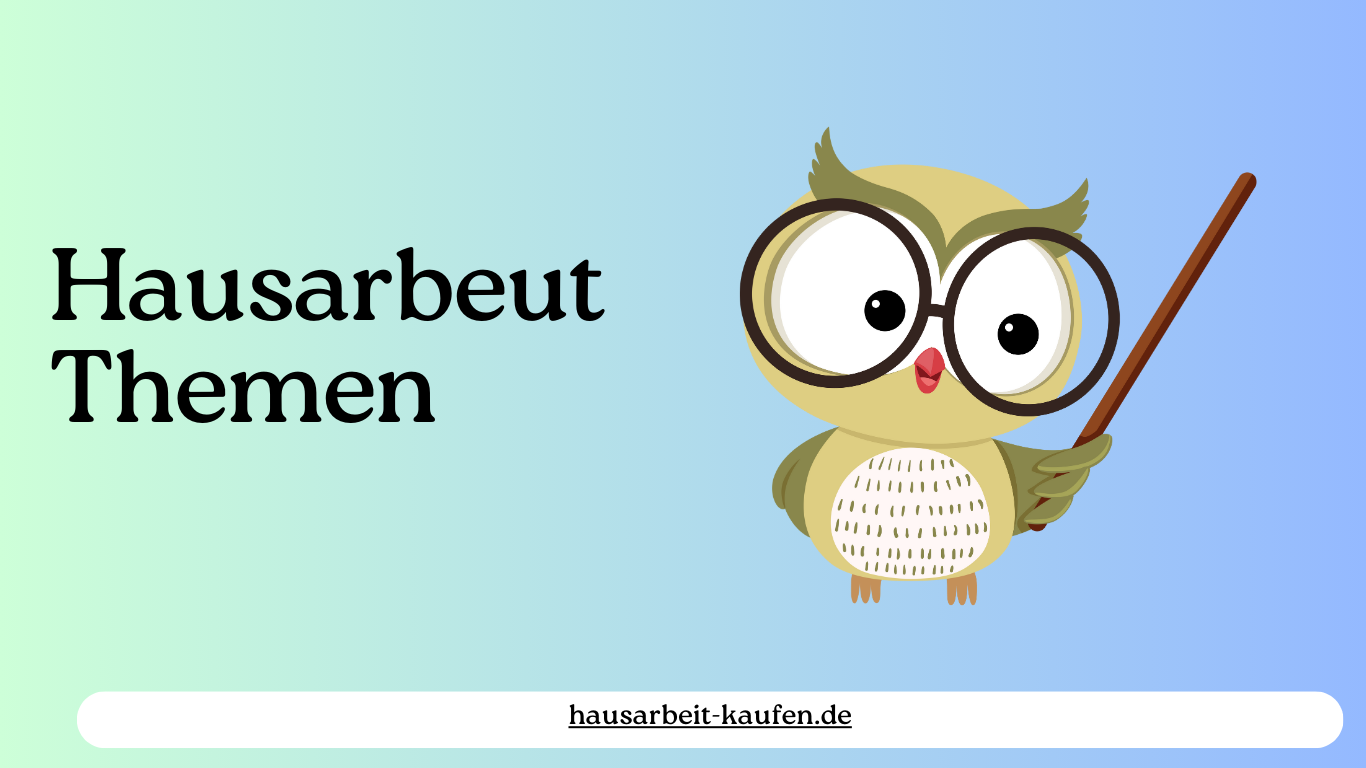 Hausarbeut Themen